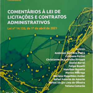 Comentários a Lei de Licitações e Contratos Administrativos Lei Nº 14.133 De 1º de Abril de 2021 3 Edição – Volume 1