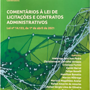 Comentários a Lei de Licitações e Contratos Administrativos Lei Nº 14.133 De 1º De Abril De 2021 3 Edição – Volume 2